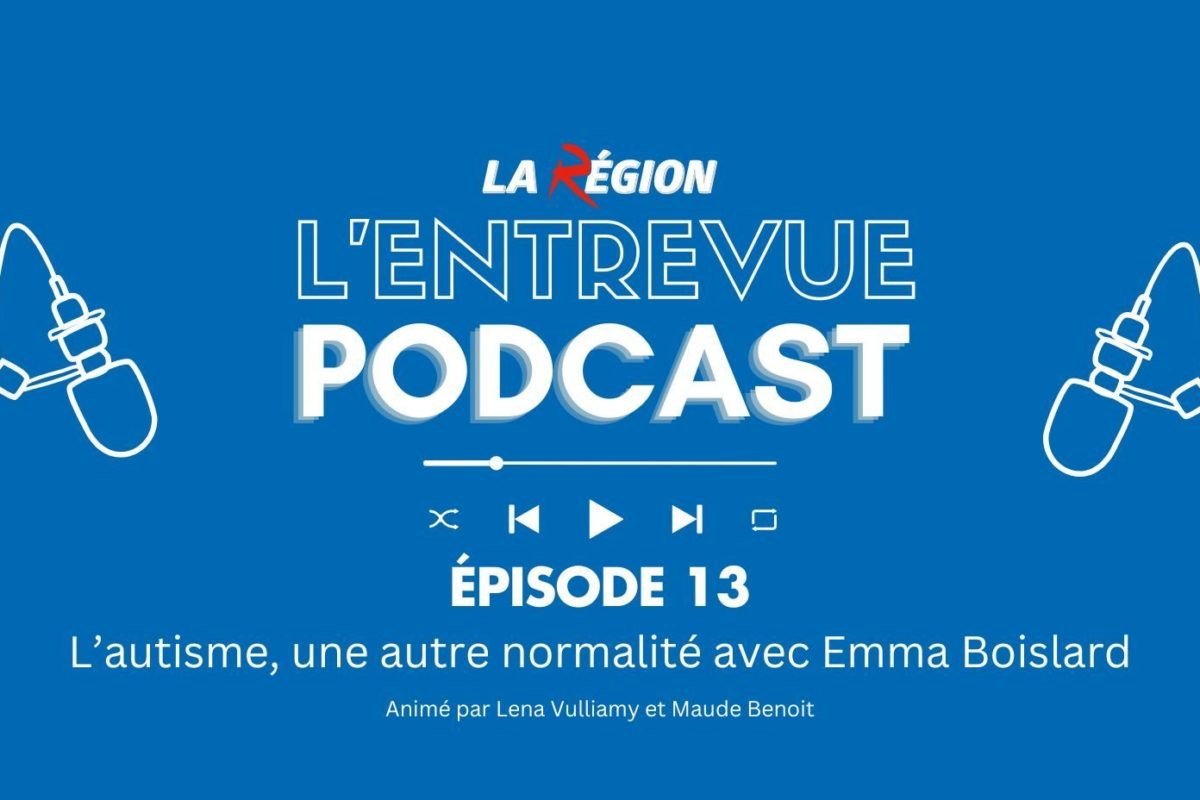 L’Entrevue | Épisode 13 – L’autisme, une autre normalité